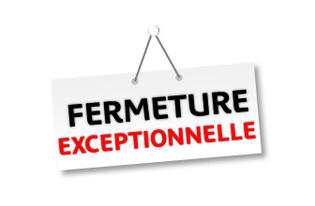 fermeture exceptionnelle
