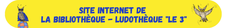 Lien Site Internet de la bibliothèque - ludothèque le 3