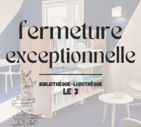 Fermeture le 3